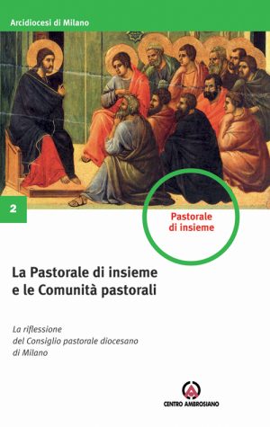 La Pastorale di insieme e le Comunità pastorali