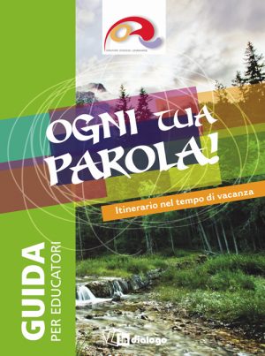 Ogni tua parola. Educatori