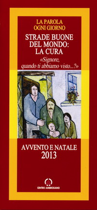 Strade buone del mondo: la cura.