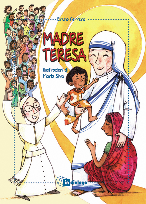 Madre Teresa Una Santa Come Noi Itl Libri