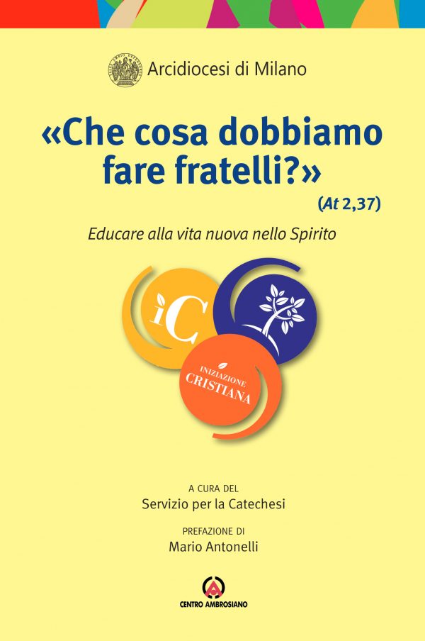«Che cosa dobbiamo fare fratelli?» (At. 2, 37)