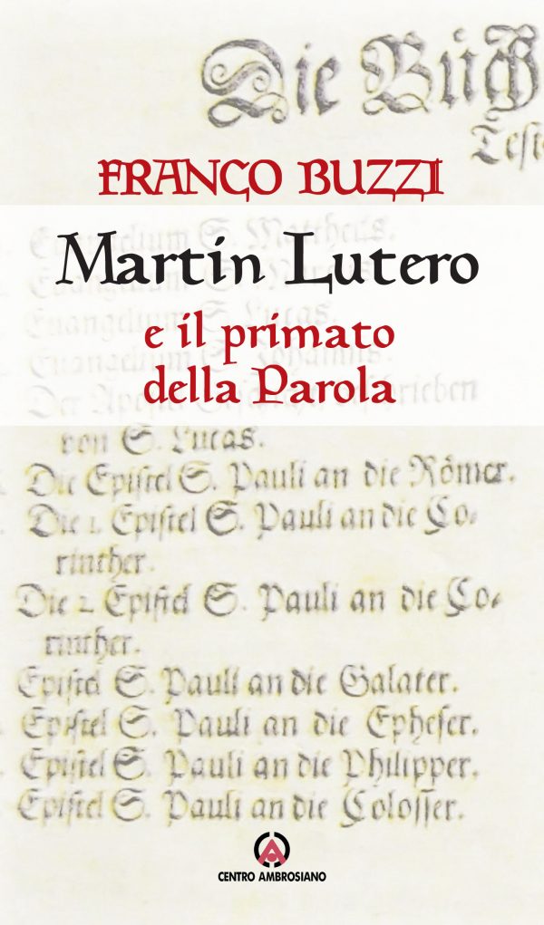 Martin Lutero e il primato della Parola