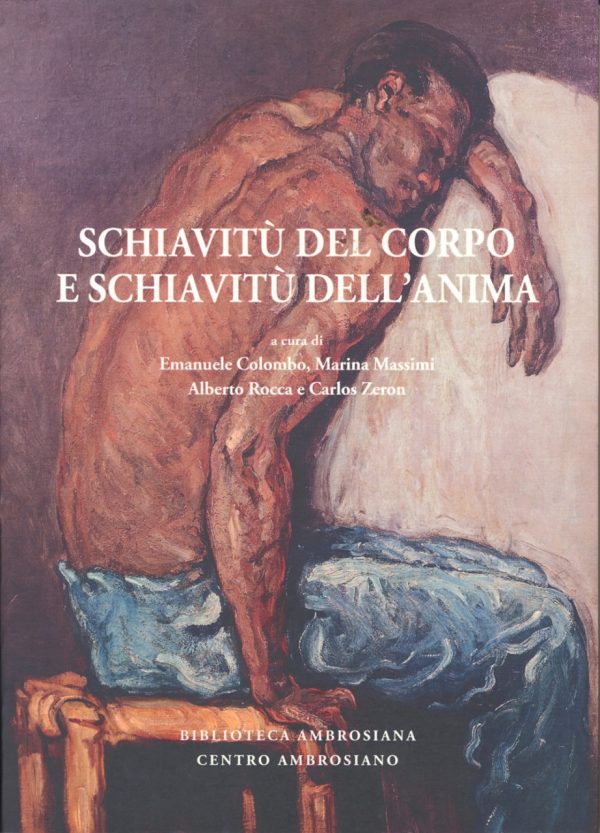 Schiavitù del corpo e schiavitù dell'anima
