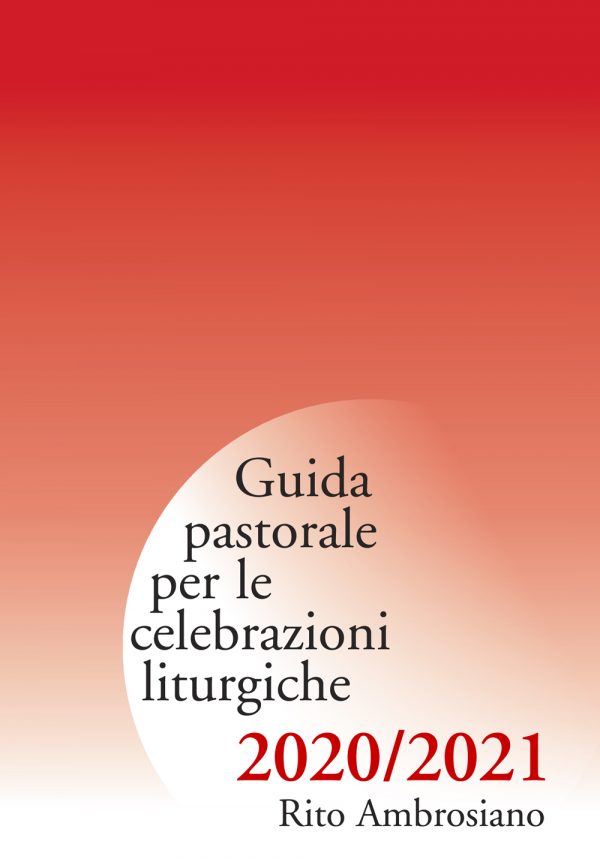 Guida pastorale per le celebrazioni liturgiche 2020/2021 – Rito ambrosiano