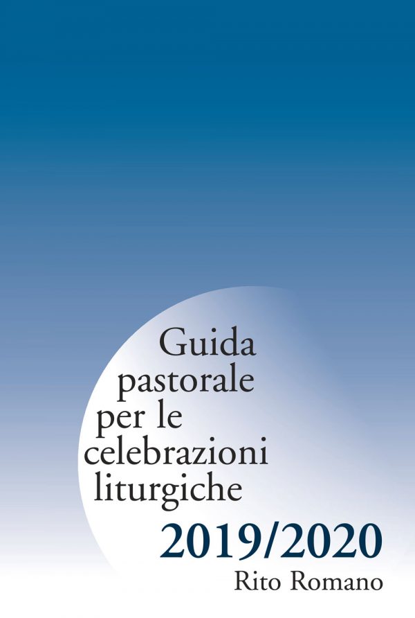 Guida pastorale per le celebrazioni liturgiche 2019/2020 – Rito romano