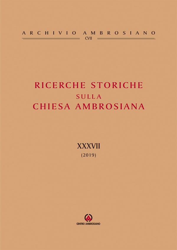 Ricerche storiche sulla Chiesa Ambrosiana XXXVII (2019)