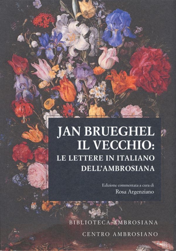 Jan Brueghel il vecchio: le lettere in Italiano dell'Ambrosiana