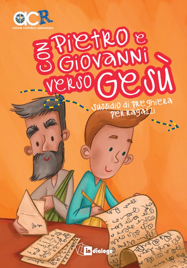 Con Pietro e Giovanni verso Gesù