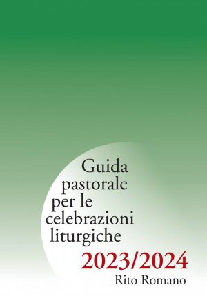 Guida pastorale per le celebrazioni liturgiche 2023/20243 – Rito romano