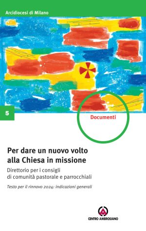 Per dare un nuovo volto alla Chiesa in missione