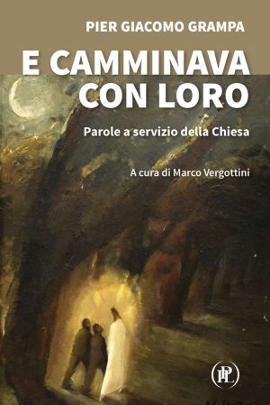 E camminava con loro