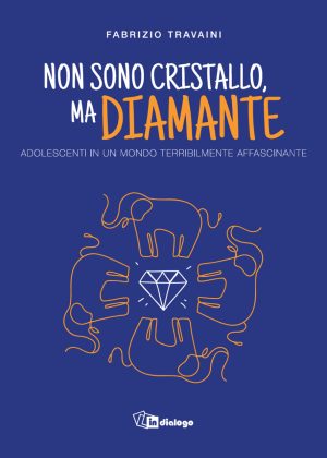 Non sono cristallo, ma diamante