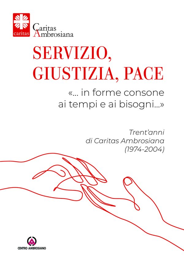 Servizio, giustizia, pace «… in forme consone ai tempi e ai bisogni…»