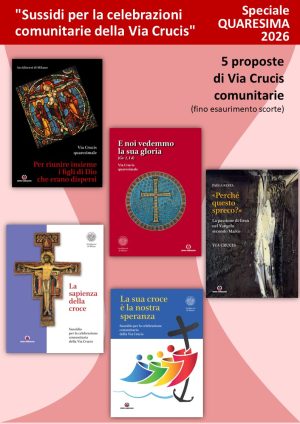 Speciale "Sussidi per la celebrazioni comunitarie della Via Crucis"