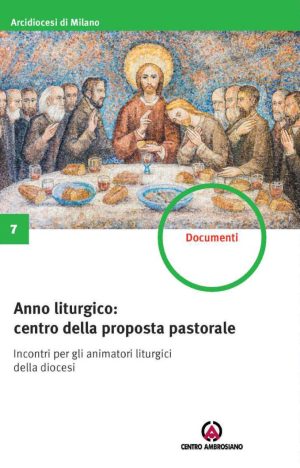 Anno liturgico: centro della proposta pastorale