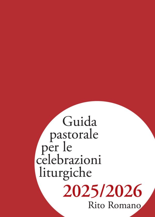 Guida pastorale per le celebrazioni liturgiche 2025/2026 – Rito Romano