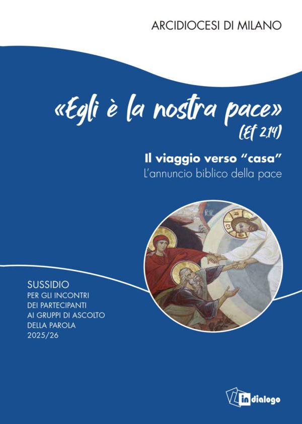 Egli è la nostra pace