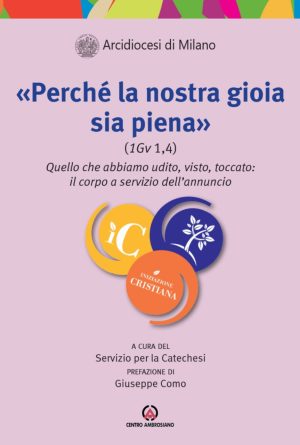 Perché la nostra gioia sia piena