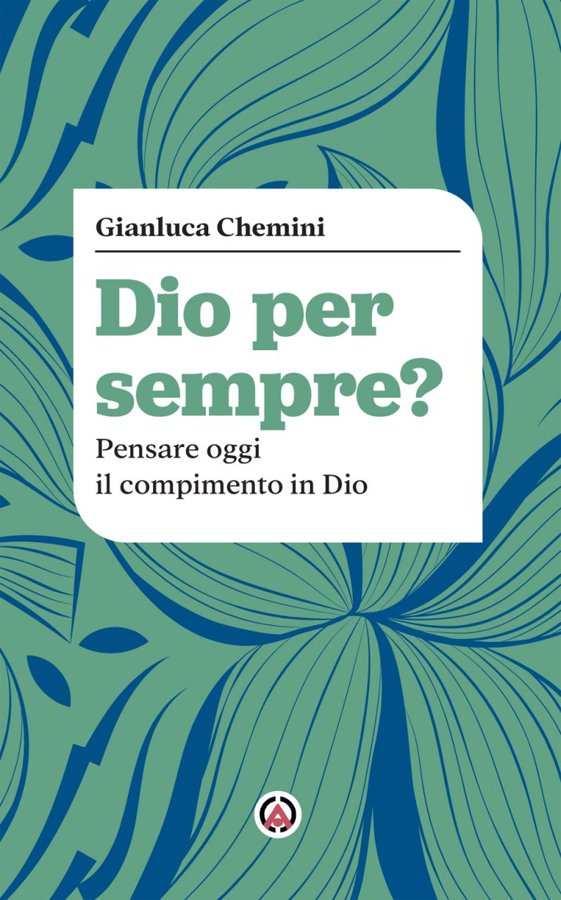 Pensare oggi il compimento in Dio