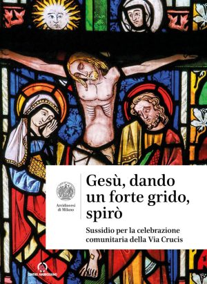 Sussidio per la celebrazione comunitaria della Via Crucis