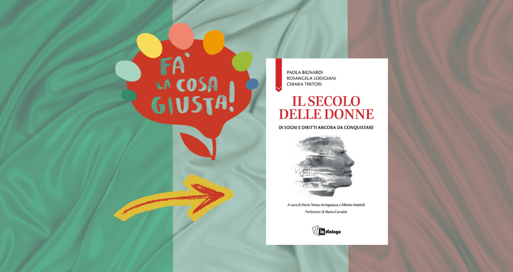 Sarà il secolo delle donne? Dalla Costituzione al futuro a Fa’ la cosa giusta!