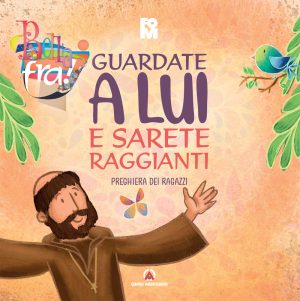 Guardate a lui e sarete raggianti