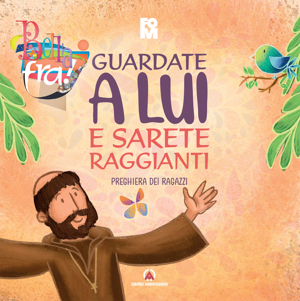 Guardate a lui e sarete raggianti