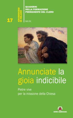 Annunciate la gioia indicibile