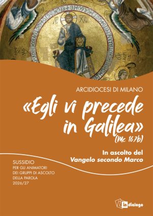 Egli vi precede in Galilea