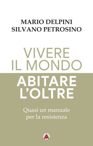 Vivere il mondo abitare l'oltre